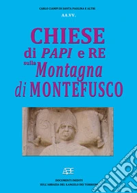 Chiese di papi e re sulla montagna di Montefusco