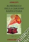 1923-1980: almanacco della canzone napoletana. Vol. 2: La canzone di Piedigrotta e non solo fra Ottocento e Novecento libro