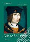 Charles de Valois: Carlo VIII re di Napoli libro
