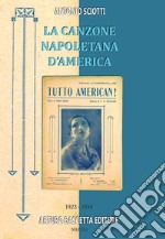 Almanacco della canzone napoletana. Vol. 11: 1923-1934: la canzone napoletana d'America libro