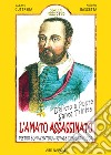 Delitto a ponte Santa Trinità, l'amato assassinato: Pietro Bonaventura, rivale del granduca Francesco I de' Medici di Firenze libro