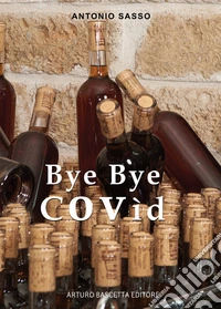 Bye Bye Covìd