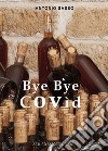Bye Bye Covìd libro