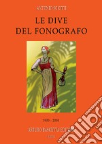 Le dive del fonografo: 1900-2000 libro