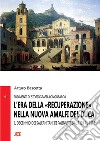 L'era della «Recuperazione» nella nuova Amalfi del Duca. Il Decennio dei Salernitani di Palinuro dal 1101 al 1111 libro