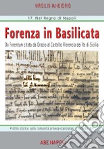 Forenza in Basilicata. Da Forentum citata da Orazio al Castello Florencia dei Re di Sicilia libro