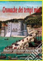 Cronache dei tempi miei. Vol. 2: Storie di sette secoli fa. Traduzione e testo