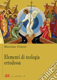 Elementi di teologia ortodossa