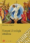 Elementi di teologia ortodossa libro