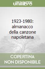 1923-1980: almanacco della canzone napoletana libro