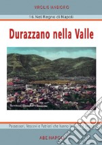 Durazzano nella Valle. Possessori, vescovi e patrioti che hanno lasciato il segno libro