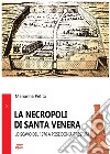 La necropoli di Santa Venera, lo scavo del 1976 a Poseidonia-Paestum libro