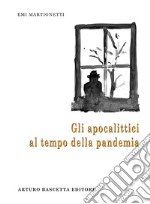 Gli apocalittici al tempo della pandemia libro