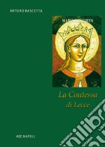 La contessa di Lecce. Maria d'Enghien regina di sicilia libro