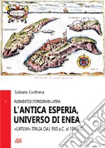 L'antica Esperia, universo di Enea «l'Atum» Italia dal 950 a.C. al 100 d.C. libro