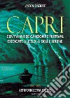 Almanacco della canzone napoletana. Vol. 13: Capri: cent'anni di canzoni e festival dedicati all'isola delle sirene 1890-1990 libro