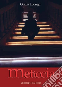 Meticcia. Collage di poesie in dialetto beneventano di Benevento e non libro