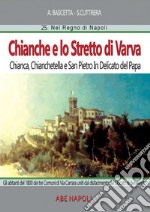 Chianche e lo stretto di Varva: Chianca, Chianchetella, San Pietro Indelicato, Ponte Paduli di Barba libro