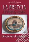 La breccia di Porta Aurea: 1848-1863. Liberali, reazionari e briganti a Benevento libro