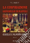 La cospirazione giovanile di Napoli: Albarelli e il fallimento liberale. 1793-1794 libro