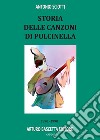 Storia delle canzoni di pulcinella: 1890-1990 libro