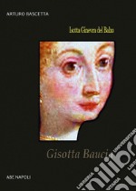 Gisotta Baucia. Isotta Ginevra del Balzo fu Pirro libro