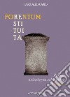 Forentum restituita. Ricerca archeologica nel territorio di Forenza libro