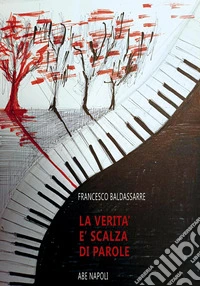 La verità è scalza di parole libro