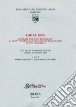 Laeta dies. Musiche per san Benedetto e attività musicali nei centri benedettini in età moderna. Atti della Giornata di studi (Fabriano, 23 settembre 2000) libro