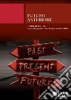 Futuro Anteriore. Rapporto 2017 su povertà giovanili ed esclusione sociale in Italia libro