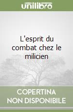 L'esprit du combat chez le milicien libro