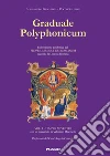 Graduale polyphonicum. Elaborazione polifonica del proprium missae gregorianum secondo la liturgia romana. Vol. 1: Tempus adventus libro di Bacchiega Alessandro Salemme Rocco