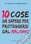 10 cose da sapere per proteggersi dal maligno libro