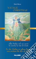 Natale Christmas. Alla madre nel cui cuore fu scritta la vita di Gesù-To the mother in whose heart was written the life of Jesus libro