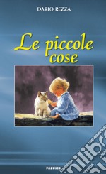 Le piccole cose libro