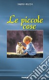 Le piccole cose libro