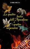 Le quattro bestie dell'Apocalisse e i quattro imperativi libro