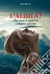 L'aldilà? Un interrogativo sempre aperto libro