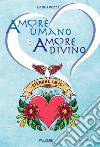 Amore umano e amore divino libro