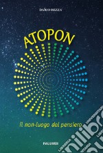 Atopon. Il non-luogo del pensiero libro