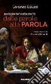 Dalle parole alla Parola. Commento alla lettera Apostolica di Papa Francesco «Aperuit illis» libro