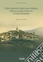 Documenti per una storia della comunità di Castignano. Secoli XI-XVI