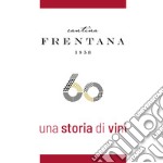 Cantina Frentana. Una storia di vini