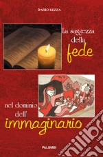 La saggezza della fede nel dominio dell'immaginario libro