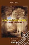 Abouna saroufim. Il romanzo di un missionario libro di Tassotti Raffaele