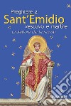 Preghiere a Sant'Emidio vescovo e martire protettore dai terremoti libro