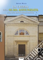 La Chiesa della SS.ma Annunziata e la sua Arciconfraternita libro