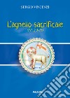 L'agnello sacrificale. Fil. 2,5-11 libro di Vincenzi Sergio