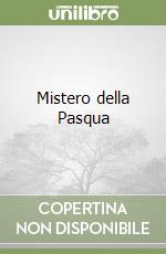 Mistero della Pasqua