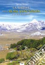 La chiesa della SS.ma Annunziata e le sue iniziative. Vol. 2 libro